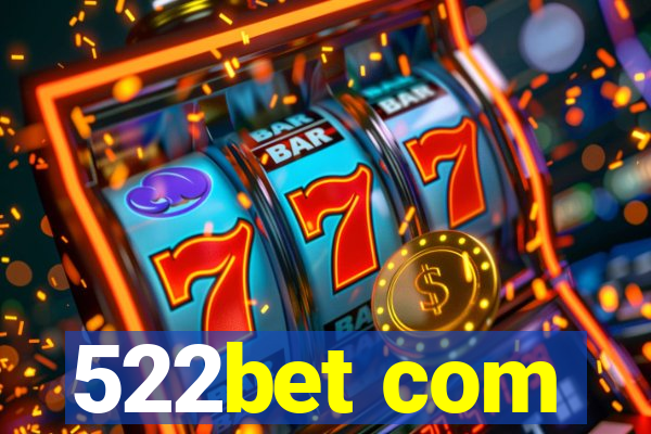 522bet com